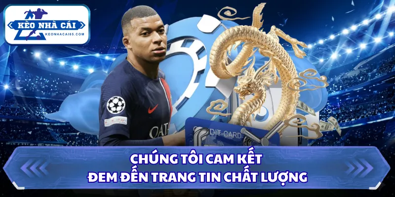 Kèo Nhà Cái - Tỷ Lệ Kèo Bóng Đá Hôm Nay, Xem Kèo Trực Tiếp 3 Chúng tôi cam kết đem đến trang tin chất lượng