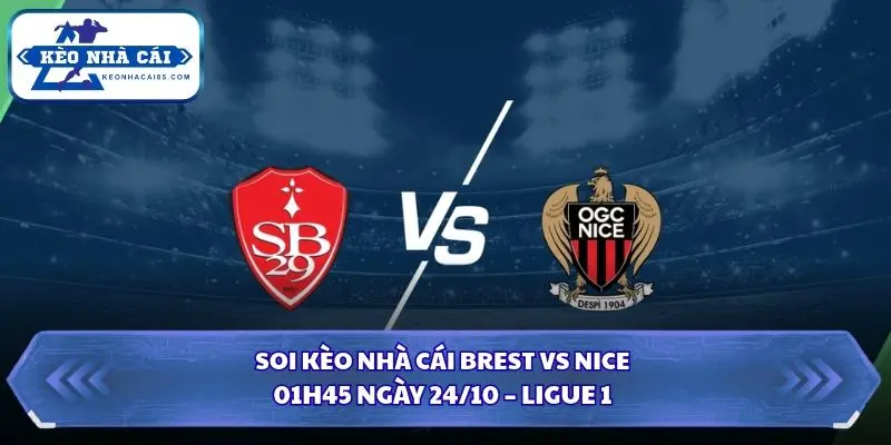 Soi kèo nhà cái Brest vs Nice